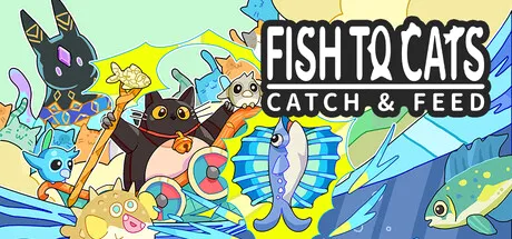 Fish to Cats: Catch & Feed cover art