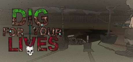 Dig For Your Lives cover art
