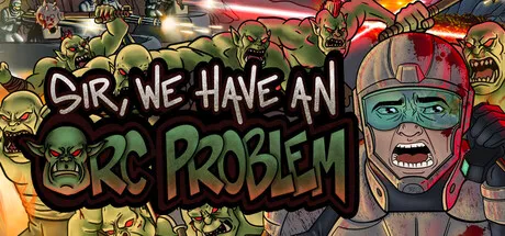 Sir, We Have an Orc Problem cover art