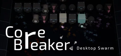CoreBreaker: Desktop Swarm cover art