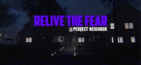 Relive the Fear - Perfect Neighbor cover art