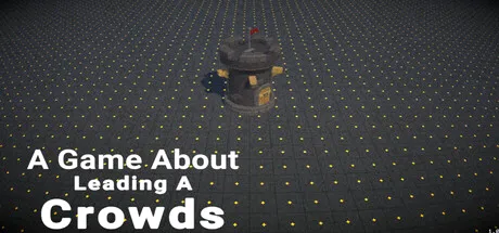 A Game About Leading A Crowds cover art